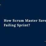 How Scrum Master Saves a Failing Sprint_11zon