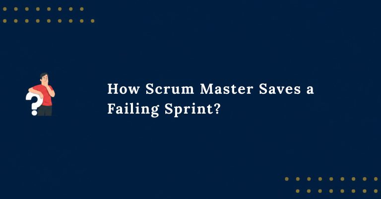 How Scrum Master Saves a Failing Sprint_11zon